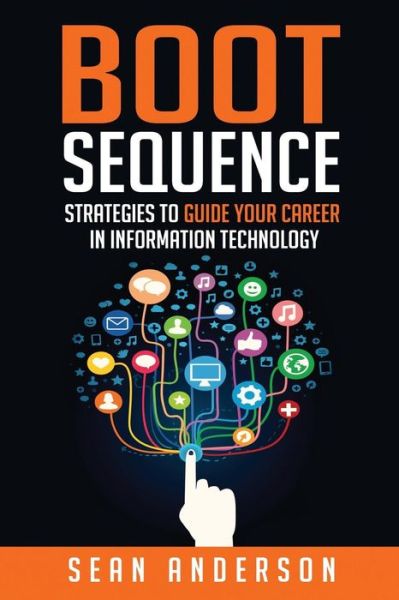 Cover for Sean Anderson · Boot Sequence: Strategies to Guide Your Career in Information Technology (Taschenbuch) (2014)