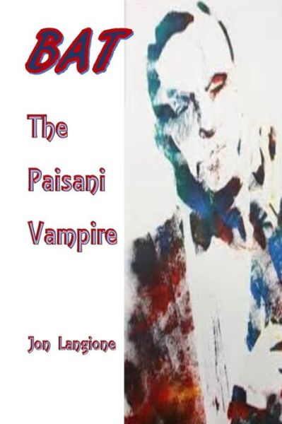 Cover for Jon Langione · Bat, the Paisani Vampire (Paperback Book) (2015)