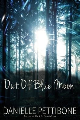 Cover for Danielle Pettibone · Out Of Blue Moon (Pocketbok) (2019)