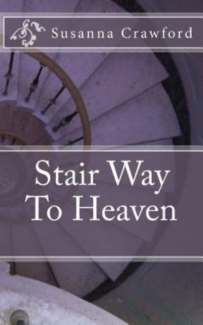 Cover for Susanna Crawford · Stair Way To Heaven (Paperback Book) (2015)