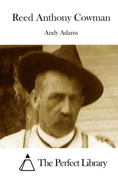 Cover for Andy Adams · Reed Anthony Cowman (Paperback Book) (2015)