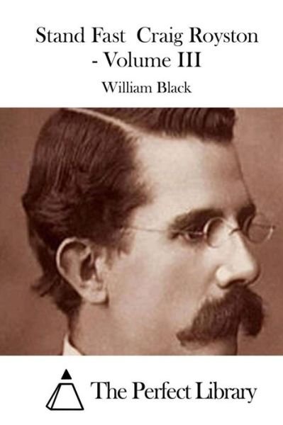 Cover for Black, William, Iv · Stand Fast Craig Royston - Volume III (Paperback Bog) (2015)