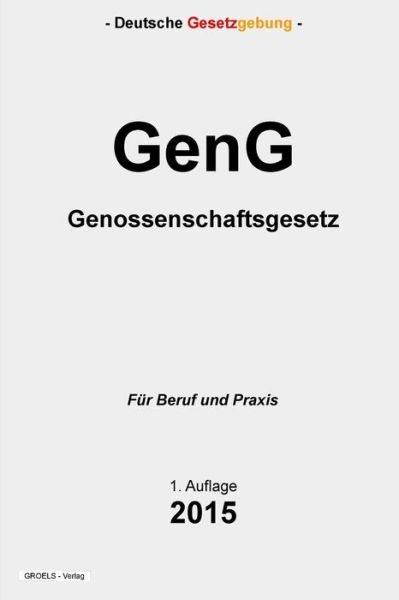 Cover for Groelsv Verlag · Genossenschaftsgesetz: Geng (Taschenbuch) (2015)