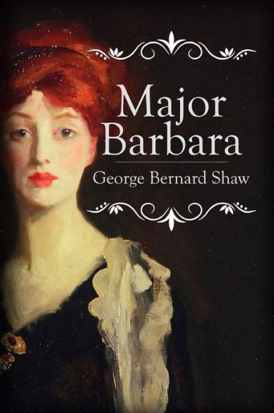Major Barbara - George Bernard Shaw - Libros - Createspace - 9781512187649 - 14 de mayo de 2015