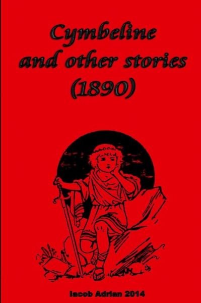 Cover for Iacob Adrian · Cymbeline and Other Stories (1890) (Paperback Bog) (2015)
