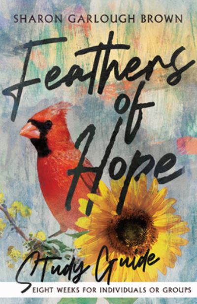 Cover for Sharon Garlough Brown · Feathers of Hope Study Guide (Pocketbok) (2022)