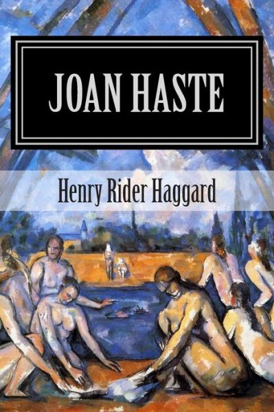 Joan Haste (Stories Classics) - Stories Classics - Książki - Createspace - 9781514109649 - 27 maja 2015