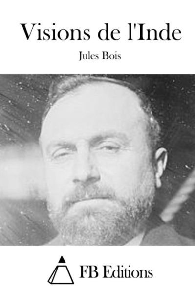Cover for Jules Bois · Visions De L'inde (Paperback Book) (2015)