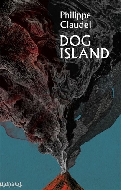 Cover for Philippe Claudel · Dog Island (Hardcover Book) (2020)