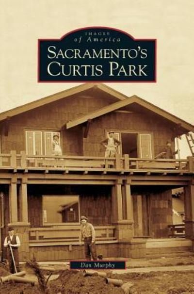 Cover for Dan Murphy · Sacramento's Curtis Park (Innbunden bok) (2005)