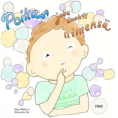 Cover for Tiina Walsh · Poika, joka unohti nimensa TINO (Paperback Book) (2016)