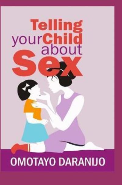 Cover for Omotayo Daranijo · Telling Your Child About Sex (Pocketbok) (2016)