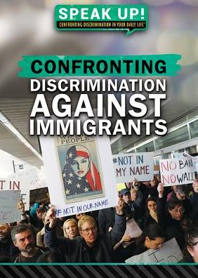 Cover for Carla Mooney · Confronting Discrimination Against Immigrants (Pocketbok) (2017)