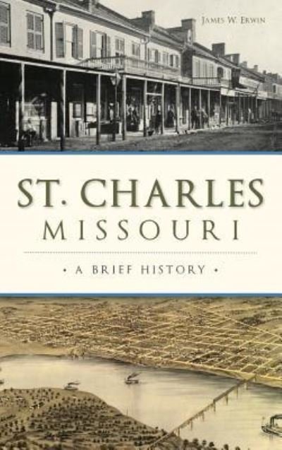 Cover for James W Erwin · St. Charles, Missouri (Hardcover Book) (2017)
