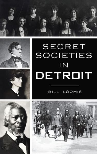 Cover for Bill Loomis · Secret Societies in Detroit (Gebundenes Buch) (2021)