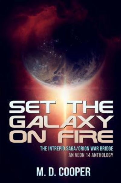 Cover for M D Cooper · Set the Galaxy on Fire (Taschenbuch) (2016)