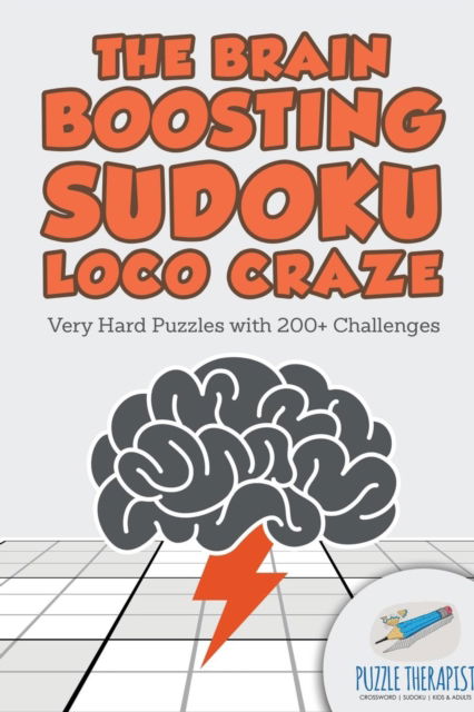 Cover for Puzzle Therapist · The Brain Boosting Sudoku Loco Craze Very Hard Puzzles with 200+ Challenges (Paperback Book) (2017)