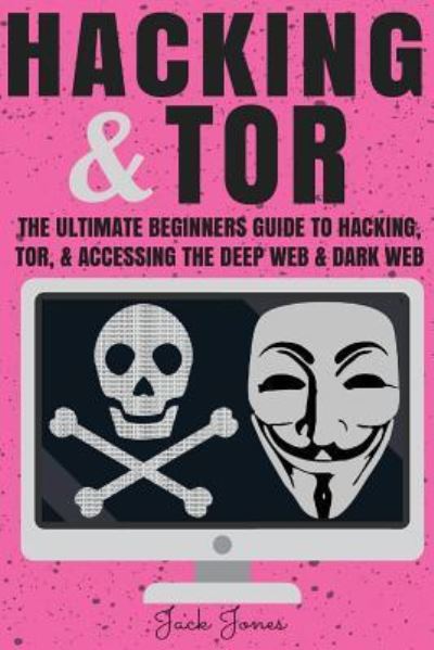 Cover for Jack Jones · Hacking &amp; Tor (Paperback Bog) (2017)