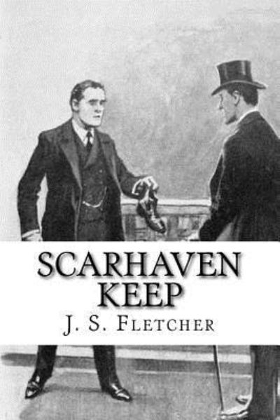 Cover for J. S. Fletcher · Scarhaven Keep (Paperback Book) (2017)