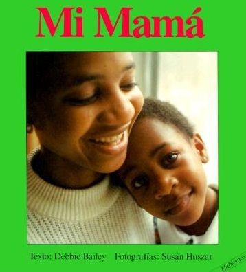 Mi Mama - Hablemos - Debbie Bailey - Livros - Annick Press Ltd - 9781550372649 - 18 de junho de 1992