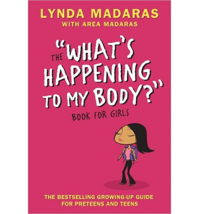 Cover for Lynda Madaras · What's Happening to My Body? Book for Girls: Revised Edition - What's Happening to My Body? (Paperback Book) [Revised edition] (2007)