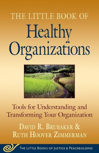 Cover for Ruth H Zimmerman · The Little Book of Healthy Organizations: Tools for Understanding and Transforming Your Organization (The Little Books of Justice &amp; Peacebuilding) (Paperback Book) (2009)