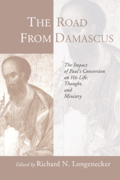 Road from Damascus - Richard N. Longenecker - Books - Wipf & Stock Publishers - 9781579108649 - January 10, 2002