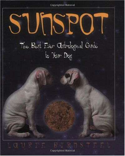 Cover for Laurie Birnsteel · Sunspot: The Best Ever Astrological Guide to Your Dog (Paperback Book) (2002)