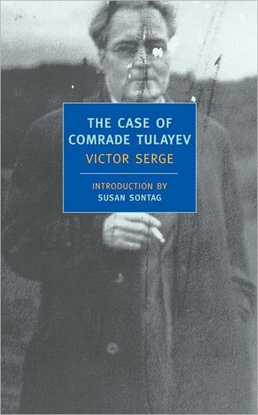The Case Of Comrade Tulayev - Victor Serge - Bøker - The New York Review of Books, Inc - 9781590170649 - 30. juni 2004