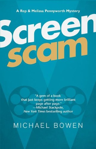 Cover for Michael Bowen · Screenscam: a Rep &amp; Melissa Pennyworth Mystery (Rep &amp; Melissa Pennyworth Series) (Paperback Book) (2011)