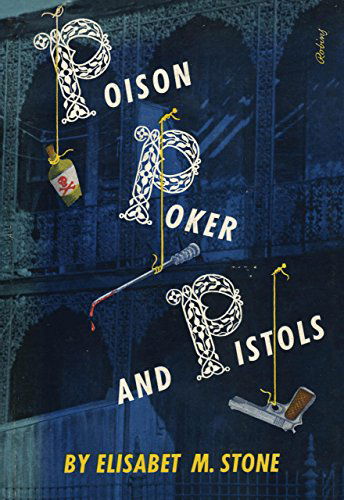 Cover for Elisabet M. Stone · Poison, Poker and Pistols (Pocketbok) [Reprint edition] (2014)
