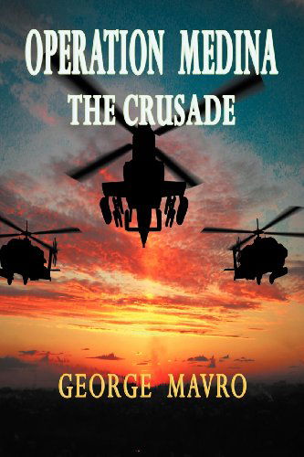 Cover for George Mavro · Operation Medina: the Crusade (Pocketbok) (2011)