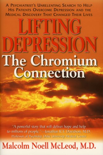 Lifting Depression: The Chromium Connection - Malcolm Noell McLeod - Books - Basic Health Publications - 9781591201649 - October 1, 2005