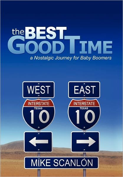 Cover for Mike Scanlon · The best good time (Book) [1st edition] (2010)