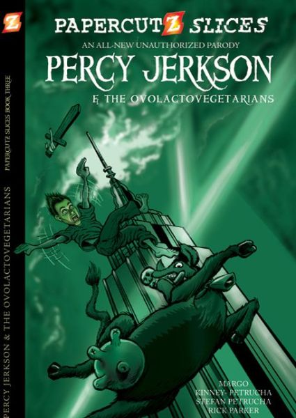 Cover for Stefan Petrucha · Papercutz Slices #3: Percy Jerkson and the Ovolactovegetarians (Paperback Book) (2011)