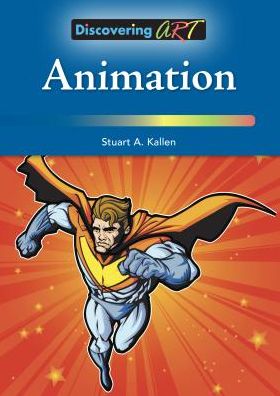 Cover for Stuart A. Kallen · Animation (Discovering Art) (Inbunden Bok) (2014)