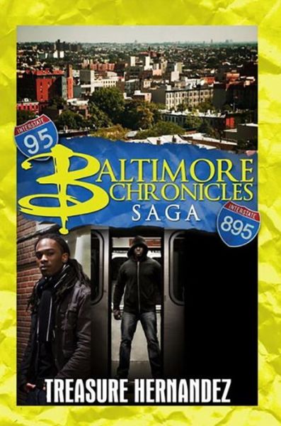 The Baltimore Chronicles Saga - Treasure Hernandez - Books - Kensington Publishing - 9781601625649 - September 24, 2013