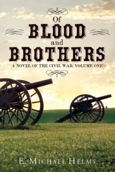Cover for Michael Helms · Of Blood and Brothers Bk 1 (Paperback Book) (2021)