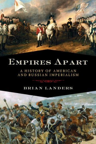 Cover for Brian Landers · Empires Apart: a History of American and Russian Imperialism (Paperback Book) [1st edition] (2011)