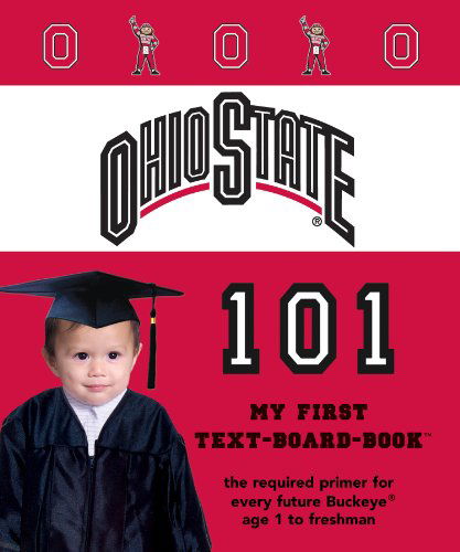 Cover for Brad M. Epstein · The Ohio State University 101 (My First Text-board-book) (Board book) [Brdbk edition] (2013)