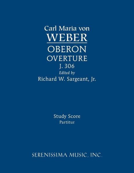 Cover for Carl Maria Von Weber · Oberon Overture, J.306: Study Score (Paperback Bog) (2015)