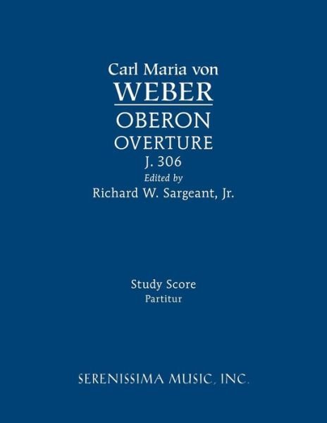 Cover for Carl Maria Von Weber · Oberon Overture, J.306: Study Score (Pocketbok) (2015)