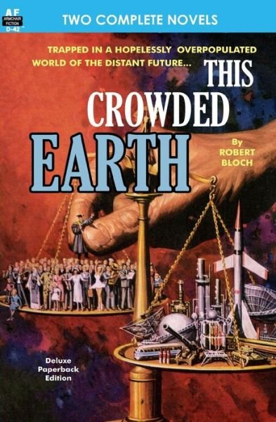 Cover for Daniel F Galouye · This Crowded Earth &amp; Reign of the Telepuppets (Paperback Book) (2012)
