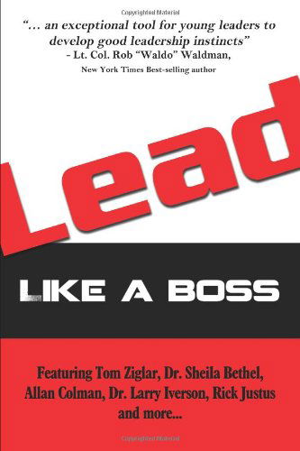 LEAD Like A Boss: Like a Boss - Tom Ziglar - Książki - Made For Success - 9781613394649 - 13 marca 2013