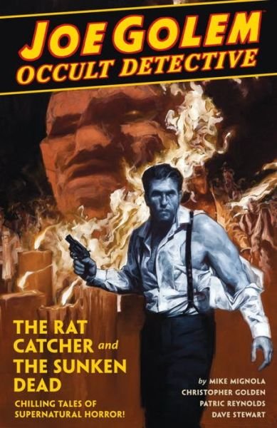 Cover for Christopher Golden · Joe Golem: Occult Detective Volume 1: The Rat Catcher and The Sunken Dead (Innbunden bok) (2016)