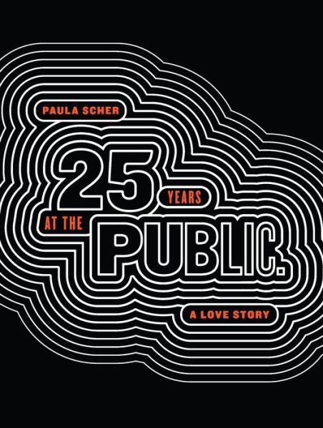 Cover for Paula Scher · Paula Scher: Twenty-Five Years at the Public, A Love Story (Paperback Book) (2020)