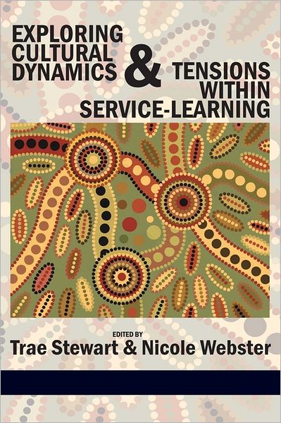 Cover for Trae Stewart · Exploring Cultural Dynamics and Tensions Within Service-learning (Paperback Bog) (2011)