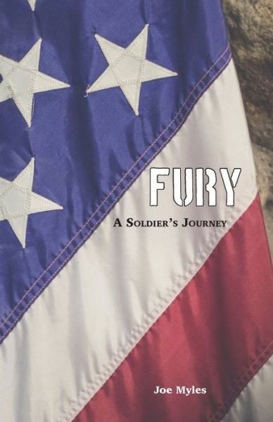 Cover for Joe Myles · Fury A Soldier's Journey (Paperback Book) (2020)