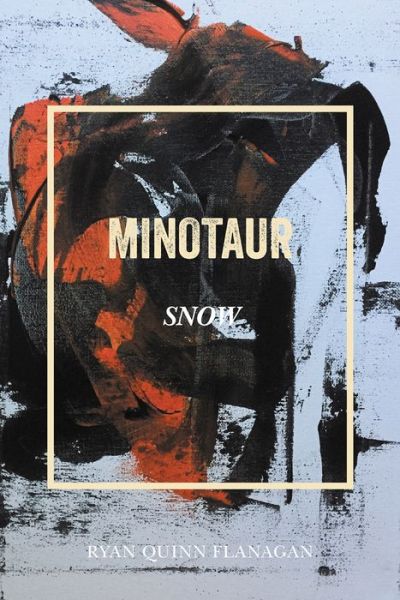 Cover for Ryan Quinn Flanagan · Minotaur Snow (Paperback Book) (2022)