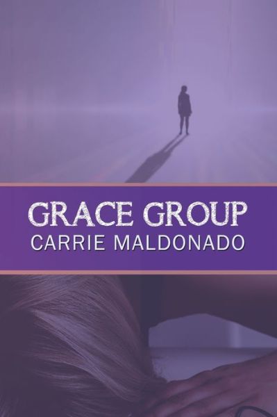 Cover for Carrie Maldonado · Grace Group (Paperback Book) (2017)